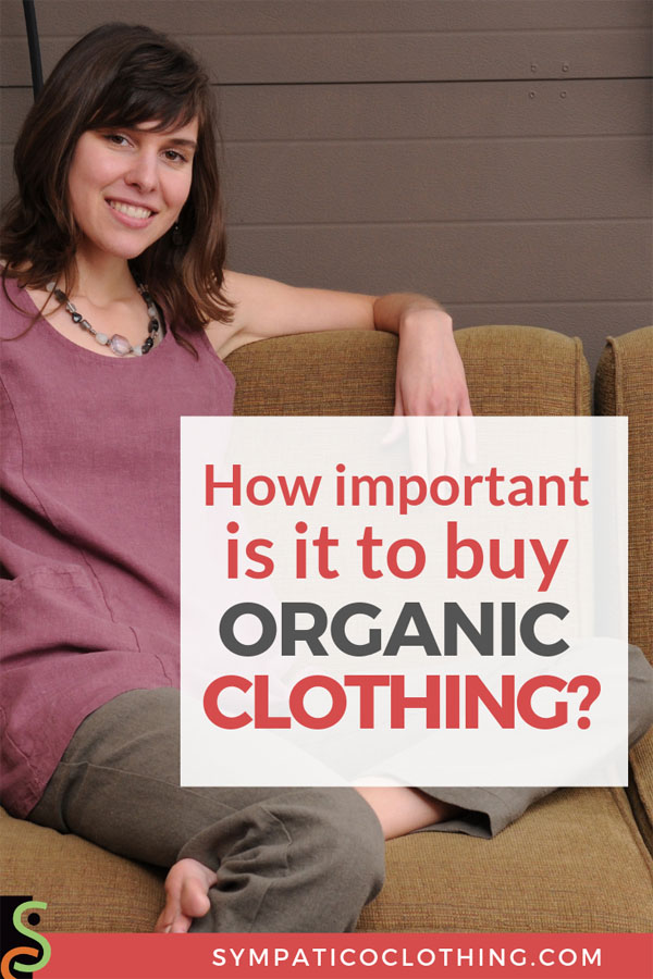 How important is it to buy organic clothing?