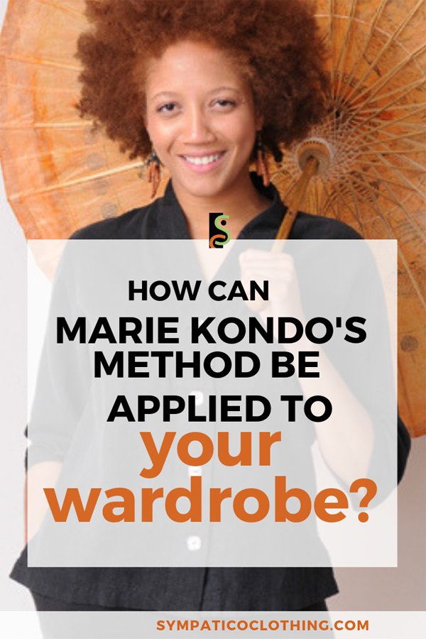 How can marie Kondo's method be applied to your wardrobe?