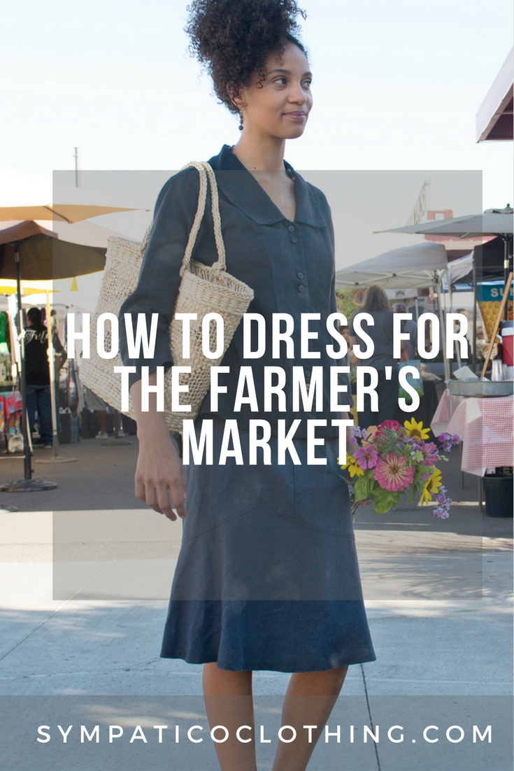 What do you wear to the farmers' market?